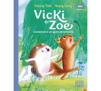 Viki e Zoe. L'amicizia è un gioco divertente. PassoPasso. Stampatello minuscolo. Ediz. a colori (Prime letture)