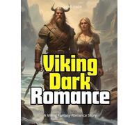 Viking Dark Romance: A Viking Fantasy Romance Story