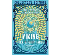 Viking Folk & Fairy Tales: Fables, Folklore & Ancient Stories (Flame Tree Collector's Editions)