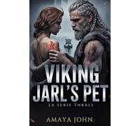 Viking Jarl's Pet: Un romance vikingo oscuro de enemigos a amantes, cautiverio y obsesión (La serie Thrall)