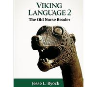 Viking Language 2: The Old Norse Reader: Volume 2 (Viking Language Old Norse Icelandic Series)