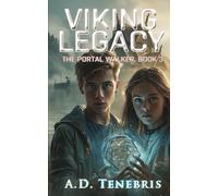 Viking Legacy: The Portal Walker, Book 3 (The Portal Walker Series)