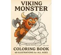 Viking Monster Coloring Book: 60 illustrations - some easy, some more challenging. (Viking Monster Coloring Books)