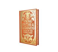 Viking Myths & Legends: Tales of the Norse Gods (Collectable Myths and Legends)