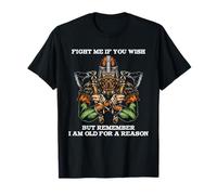 Viking Old Warrior Humor Norse Battle Fight Cita Arte Camiseta