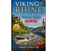 Viking Rhine River Cruise Travel Guide 2026-2027: Scenic Ports Castles Local Culture Shore Excursions and Smart Travel Tips