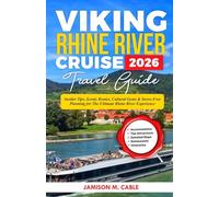Viking Rhine River Cruise Travel Guide 2026: Insider Tips, Scenic Routes, Cultural Gems & Stress-Free Planning for the Ultimate Rhine River Experience (2026 Destination Decoded Series)