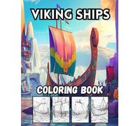 Viking Ships: 40 Big and Bold Viking Adventure Designs for Kids