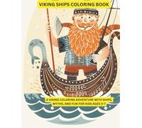 Viking Ships Coloring Book: A Viking Coloring Adventure with Ships, Myths, and Fun for Kids Ages 3-7 (Nordic Myth Coloring Books)