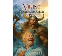 Viking Transformation Kit: Become a Modern-Day Viking in Just 1 Week!