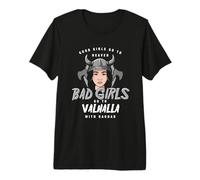 Viking Women Bad Girls Van a Valhalla con Ragnar Nordic Camiseta Premium