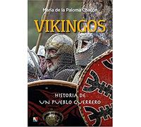 Vikingos: Historia de un pueblo guerrero (SIN COLECCION)