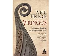 Vikingos: La historia definitiva de los pueblos del norte: 35 (Ático Historia)