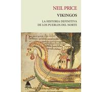 Vikingos: La historia definitiva de los pueblos del norte (ATICO HISTORIA)