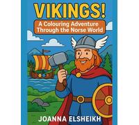Vikings! A Colouring Adventure Through the Norse World (Lost Worlds & Ancient Civilisations Colouring Series)