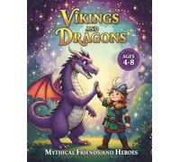 Vikings and Dragons: Coloring Book for Kids Ages 4-8: Mythical Friends and Heroes | Fun Fantasy Adventure Coloring Pages for Boys and Girls