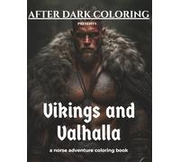 Vikings and Valhalla: A Norse Adventure Coloring Book (After Dark Coloring)