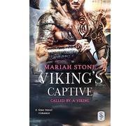 Viking's Captive: A Viking time travel romance: 5 (Called by a Viking)