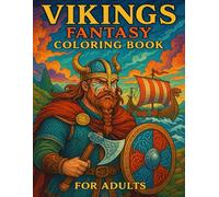 Vikings Fantasy Coloring Book: For Adults (8.5" x 11") With 40 Viking Fantasy-Themed Images, Let Your Imagination Run Free and Your Battle Cry Be Heard