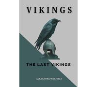 Vikings: The Last Vikings (Ancient Wars: The Dawn of Civilization's Greatest Conflicts)
