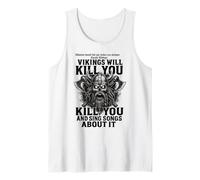 Vikings Will Kill You and Sing Songs About it Funny Viking Camiseta sin Mangas