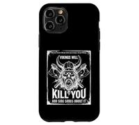 Vikings Will Kill You and Sing Songs About it Funny Viking Carcasa para iPhone 11 Pro