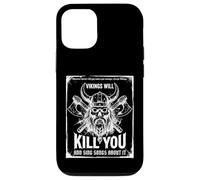 Vikings Will Kill You and Sing Songs About it Funny Viking Carcasa para iPhone 12/12 Pro