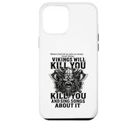 Vikings Will Kill You and Sing Songs About it Funny Viking Carcasa para iPhone 12 Pro MAX