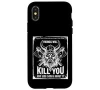Vikings Will Kill You and Sing Songs About it Funny Viking Carcasa para iPhone X/XS