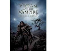 Vikram and the vampire: By richard f burton