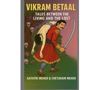 VIKRAM BETAAL: Tales Between the Living and the Lost