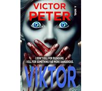 VIKTOR: A Chilling Descent into Madness, Mastery, and Murder (JAKE)