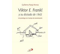 Viktor E. Frankl Y Su Dictado De 1945 - Un Psiclogo En El Campo De Conentra