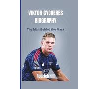 Viktor Gyokeres Biography: The Man Behind the Mask