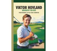 VIKTOR HOVLAND BIOGRAPHY FOR KIDS: From Norway to PGA Tour Champion