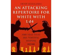 Attacking Repertoire for White with 1.d4