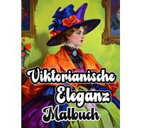 Viktorianische Eleganz Malbuch: Färbung Seiten Von Raffinierten Edlen Damen Zierlichen Aristokratischen Frauen Der Oberschicht In Hübscher ... Senioren (viktorianisch und gotisch)