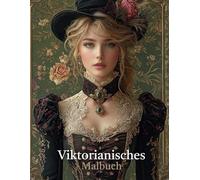 Viktorianisches Malbuch: Große und einfache Vintage-Mode-Illustrationen für Jugendliche und Erwachsene