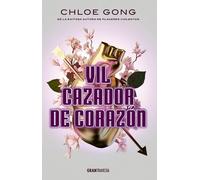 Vil cazador de corazón | Chloe Gong