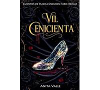 Vil Cenicienta: 1 (Cuentos de Hadas Oscuros: Serie Reinas)