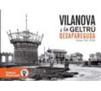 Vilanova I La Geltr Desapareguda