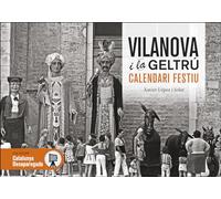 VILANOVA I LA GELTRÚ CALENDARI FESTIUS: 3 (CATALUNYA DESAPAREGUDA)