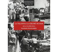 Vilanova I La Geltrú De Mar - De Via Per Avall - Ranxos I Ranxaires, La: 9 (Sèrie Versat)