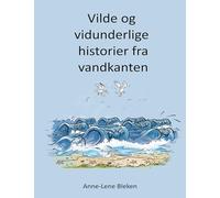 Vilde og vidunderlige historier fra vandkanten