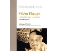 Vilém Flusser Y La Cultura De La Imagen. Textos Escogidos (ebook)