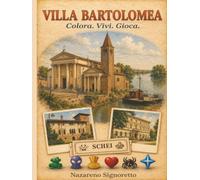 Villa Bartolomea. Colora. Vivi. Gioca.: Un’esperienza illustrata tra luoghi, memoria e gioco nel territorio di Villa Bartolomea (Colora. Vivi. Gioca. - Verona)