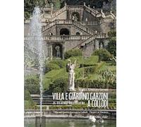 Villa e giardino Garzoni a Collodi. Il teatro dei teatri-Villa and garden Garzoni in Collodi. Theater of theaters. Ediz. bilingue