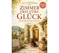 Villa Feierabend - Zimmer frei fürs Glück: Ein humorvoller Seniorenroman in Großdruck über Freundschaft, Neuanfang und WG-Chaos: 1