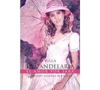 Villa La Candelaria: El amor por Sara