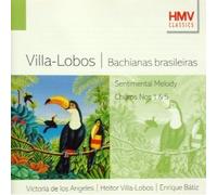 Villa-Lobos: Bachianas Brasileiras / Sentimental Melody / Chôros Nos 1 & 5